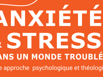 Conférence sur « L’anxiété & le stress » – Vendredi 17 juin 2022, à 20h